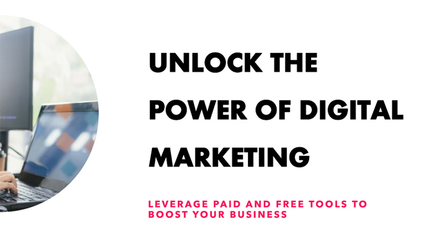 Leveraging Digital Marketing: Unlocking the Power of Paid Tools, Free Tools and Extensions
