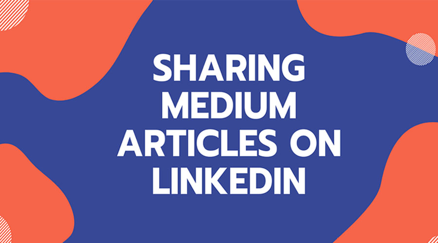 Free Strategies to Promote Your Medium Articles on LinkedIn